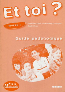 Книги для дітей: Et Toi? 1 Guide Pedagogique