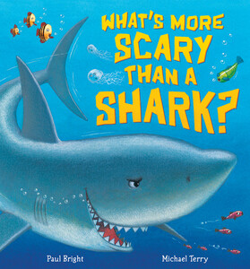 Книги про животных: What's More Scary Than a Shark? - Твёрдая обложка