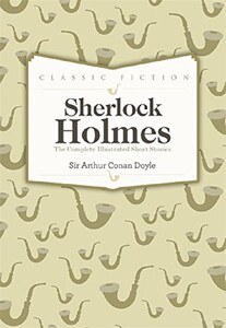 Книги для взрослых: Sherlock Holmes Complete Short Stories