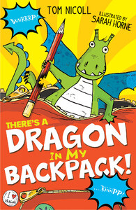 Художні книги: Theres a Dragon in my Backpack!