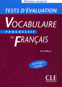 Іноземні мови: Vocabulaire progressif du francais Niveau avance: Tests d'evaluation