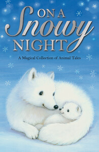 Книги про животных: On a Snowy Night