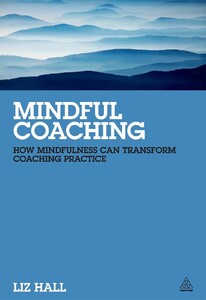 Книги для детей: Mindful Coaching: How Mindfulness can Transform Coaching Practice