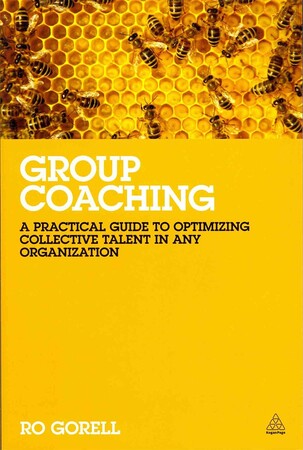 Художні книги: Group Coaching: A Practical Guide to Optimizing Collective Talent in Any Organization