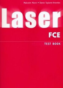 Книги для дорослих: Laser FCE Test Book