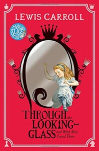 Книги для детей: Through the Looking-Glass: And What Alice Found There (9781447280002)