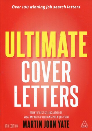 Психологія, взаємини і саморозвиток: Ultimate Cover Letters: The Definitive Guide to Job Search Letters and Follow-up Strategies
