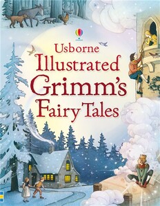 Книги для дітей: Illustrated Grimm's fairy tales [Usborne]