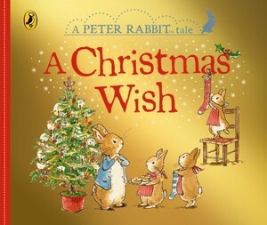 Книги для дітей: Peter Rabbit Tales: A Christmas Wish