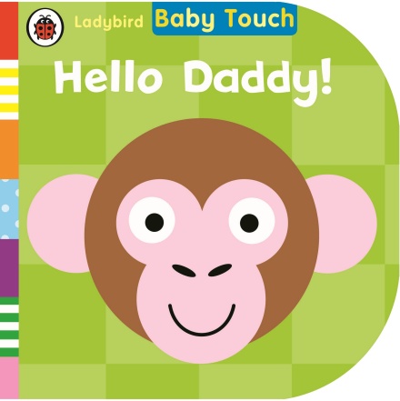 Для найменших: Baby Touch: Hello, Daddy!