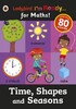 I'm Ready for Maths. Time, Shapes and Seasons