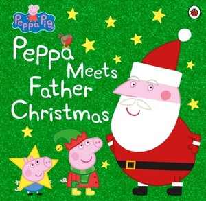 Книги для детей: Peppa Meets Father Christmas
