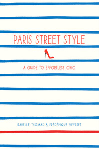Книги для дорослих: Paris Street Style: A Guide to Effortless Chic