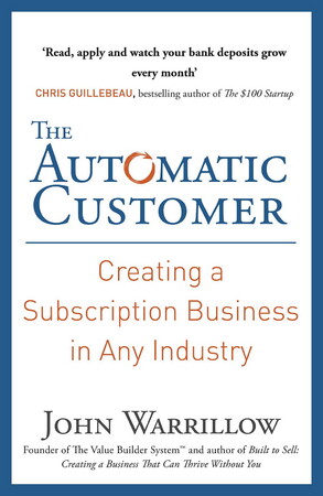 Бізнес і економіка: The Automatic Customer. Creating a Subscription Business in Any Industry