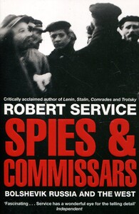 Spies and Commissars: The Bolshevik Revolution and the West