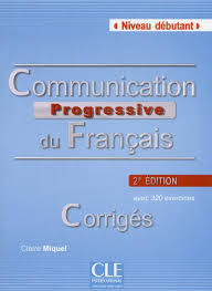 Навчальні книги: Communication progressive du francais Niveau debutant. Corriges