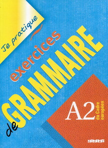 Книги для детей: Je partique - exercices de grammaire A2 Du Cadre Europeen
