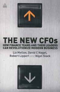 Книги для дорослих: The New CFOs: How Finance Teams and Their Leaders Can Revolutionize Modern Business