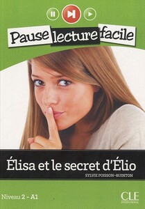 Книги для дітей: Elisa et le secret d'Elio. Niveau 2 - A1 (+CD)