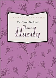 Книги для дорослих: The Classic Works of Thomas Hardy: Tess of the D'urbervilles, the Mayor of Casterbridge and Far from