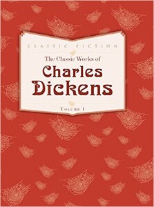 The Classic Works of Charles Dickens: Volume 1: Oliver Twist, Great Expectations and A Tale of Two C