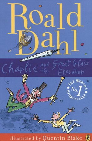 Художні книги: Charlie and the Great Glass Elevator