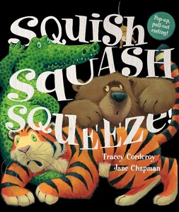 Книги про животных: Squish Squash Squeeze! - Твёрдая обложка