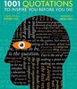 1001 Quotations to Inspire You Before You Die