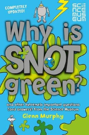 Энциклопедии: Why is Snot Green?