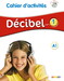 Decibel 1 Niveau A1 Cahier d'exercices + Mp3 CD (9782278081202) дополнительное фото 1.