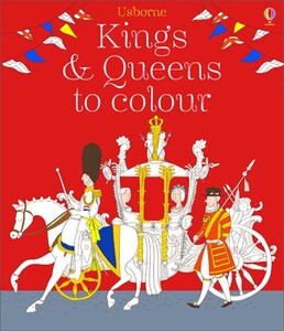 Книги для детей: Kings and queens to colour [Usborne]