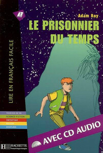 Книги для дітей: Le Prisonnier du temps (+ CD audio)