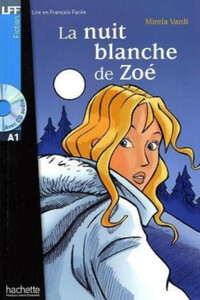 Книги для детей: La Nuit blanche de Zoe (+ audio CD)
