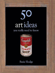 Книги для дорослих: 50 Art Ideas You Really Need to Know