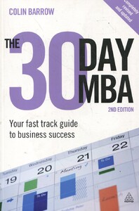 Книги для дорослих: The 30 Day MBA: Your Fast Track Guide to Business Success