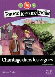 Изучение иностранных языков: PLF6 Chantage Dans Les Vignes Livre+CD
