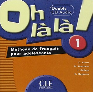 Навчальні книги: Oh La La! 1 CD audio pour la classe