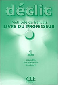 Изучение иностранных языков: Declic 1 Guide pedagogique