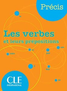 Книги для дорослих: Precis les Verbes et leurs prepositions