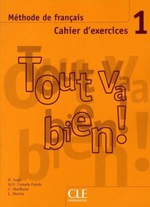 Книги для взрослых: Tout va bien ! 1 Cahier d`exercices + CD audio
