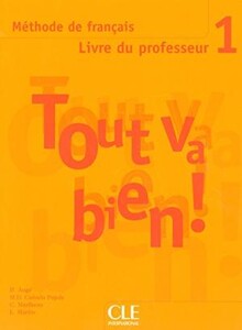 Книги для дорослих: Tout va bien ! 1 Guide pedagogique