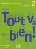 Tout va bien ! 2 Livre de L`eleve + portfolio