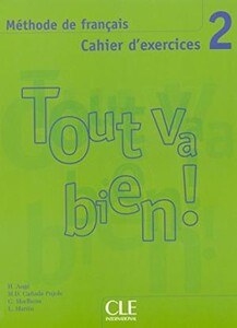 Книги для дорослих: Tout va bien ! 2 Cahier d`exercices + CD audio