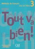 Tout va bien ! 3 Livre de L`eleve + portfolio