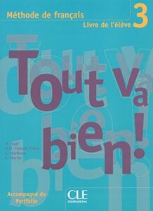 Книги для дорослих: Tout va bien ! 3 Livre de L`eleve + portfolio