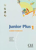 Junior Plus 1 Cahier d`exercices