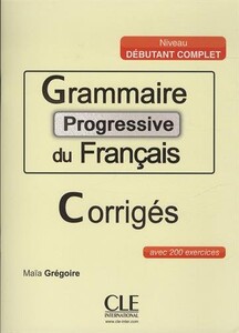 Книги для дорослих: Grammaire Progressive du Francais Debutant Complet Corriges