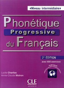 Иностранные языки: Phonetique Progr du Franc 2e Edition Interm Livre  + CD audio