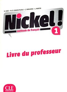 Книги для дорослих: Nickel! Niveau 1 Livre du Professeur