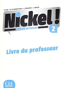 Книги для дорослих: Nickel! Niveau 2 Livre du Professeur